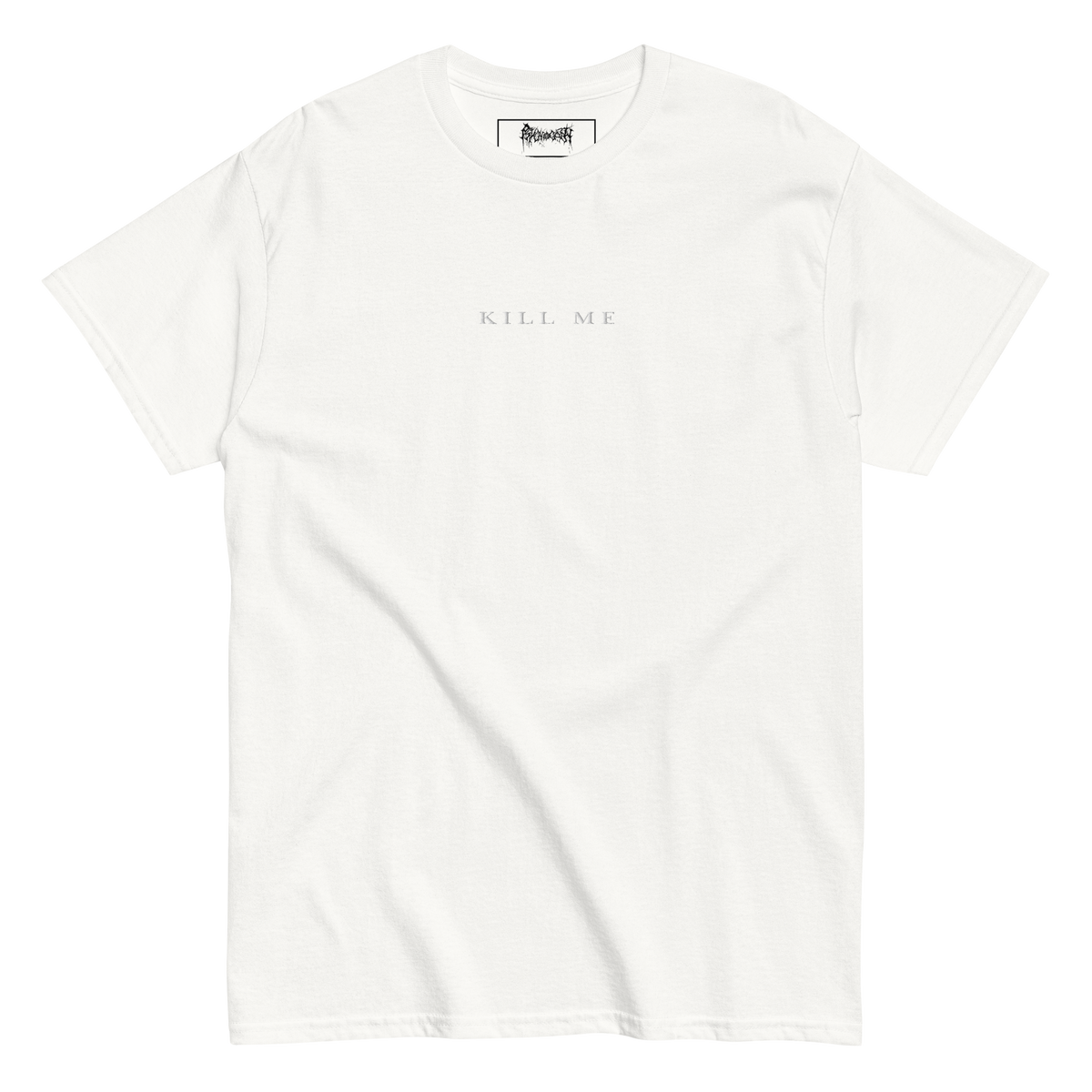 KILL ME Embroidered T-Shirt (White Logo)