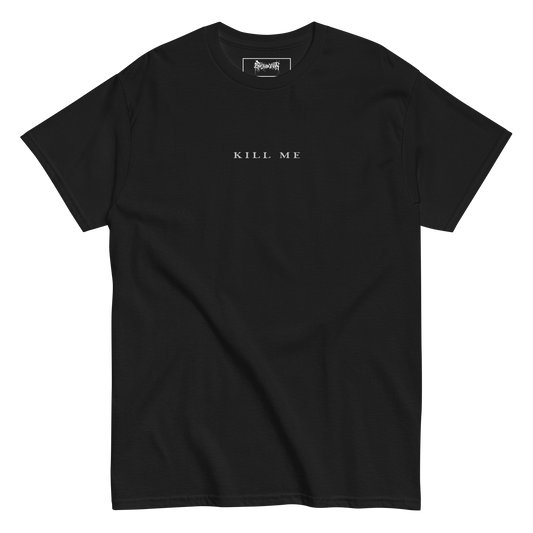 KILL ME Embroidered T-Shirt (White Logo)